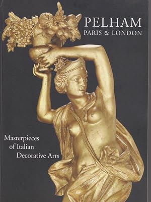 Pelham Paris & London. Masterpieces of Italian Decorative Arts