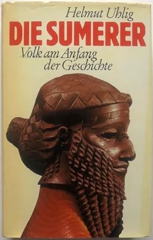 Bild des Verkufers fr Die Sumerer. Volk am Anfang der Geschichte. zum Verkauf von Antiquariat Lohmann