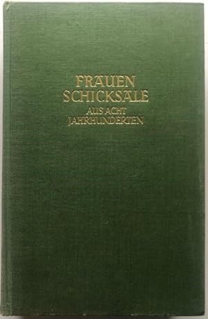 Seller image for Frauenschicksale aus acht Jahrhunderten. for sale by Antiquariat Lohmann
