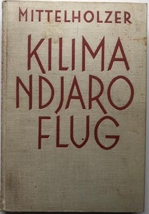 Seller image for Kilimandjaro Flug. for sale by Antiquariat Lohmann