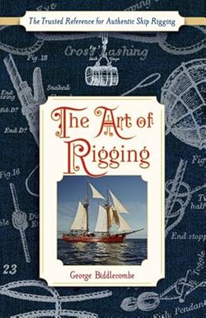 Immagine del venditore per The Art of Rigging (Dover Maritime) venduto da GreatBookPrices