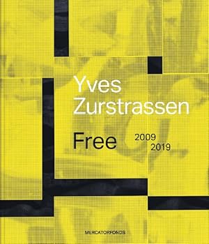 Seller image for Yves Zurstrassen : Free 2009-2019 for sale by GreatBookPrices