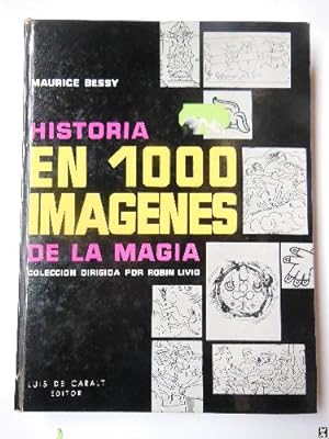 HISTORIA EN 1000 IMÁGENES DE LA MAGIA