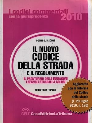 Bild des Verkufers fr Il Nuovo Codice della Strada e il Regolamento zum Verkauf von Librodifaccia