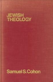 Jewish theology. A historical and systematic interpretation of Judaism and its foundations