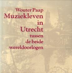 Muziekleven in Utrecht tussen de beide wereldoorlogen