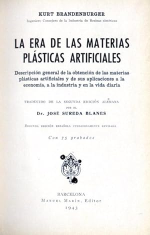 Seller image for La Era de las Materias Plsticas Artificiales. Descripcin general de la obtencin de las materias plsticas artificiales y de sus aplicaciones a la economa, a la industria y a la vida diaria. Traducido por Jos Sureda Blanes. for sale by Hesperia Libros