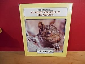 JE DECOUVRE LE MONDE MERVEILLEUX DES ANIMAUX 19, L'ECUREUIL, LES GRENOUILLES NO 19