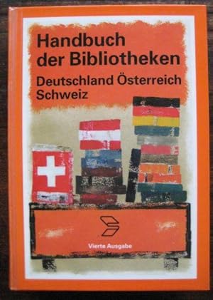 Handbuch der Bibliotheken: Deutschland, Österreich, Schweiz. Vierte Ausgabe.