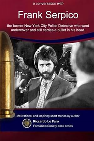 Seller image for Frank Serpico: 44 Years with a Bullet in My Head for sale by GreatBookPrices