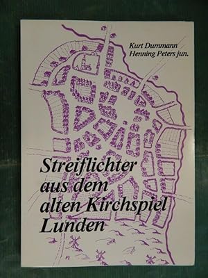 Seller image for Streiflichter aus dem alten Kirchspiel Lunden for sale by Buchantiquariat Uwe Sticht, Einzelunter.