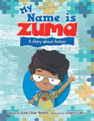 Seller image for My Name Is Zuma : A Story About Autism for sale by GreatBookPrices