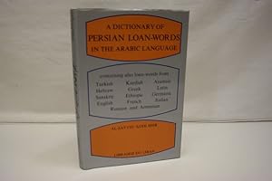 Persian Loan-Words A Dictionary of Persian Loan-Words in the Arabic Language