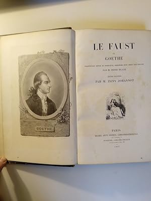 Le Faust de Goethe (Traduction revue et compléte, précédée d'un essai sur Goethe par M. Henri Bla...