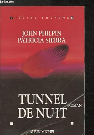 Bild des Verkufers fr Tunnel de nuit - Collection "Spcial Suspense" zum Verkauf von Le-Livre