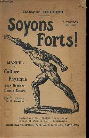 Seller image for Soyons forts ! Manuel de culture physique pour hommes, dames et enfants - Grand tableau de 60 exercices - 7e dition. for sale by Le-Livre
