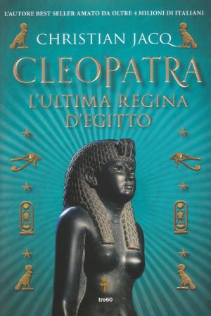 Cleopatra - L'ultima Regina d'Egitto