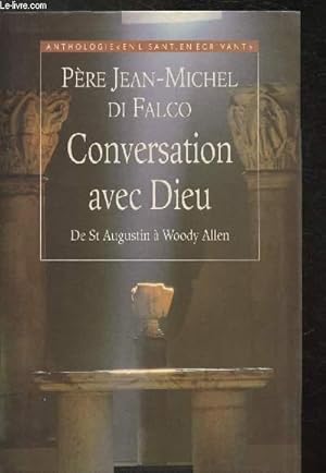 Bild des Verkufers fr Conversation avec Dieu - de Saint-Augustin  Woody Allen - Collection "En lisant, en crivant" zum Verkauf von Le-Livre