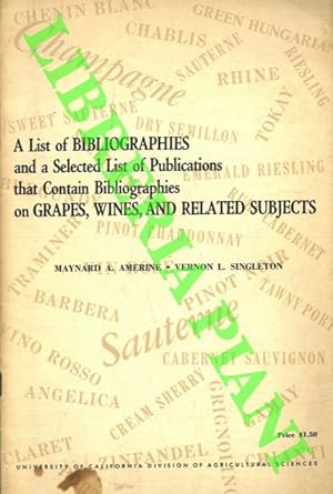 A list of bibliographies and selected list of publications that contain bibliographies on Grapes,...