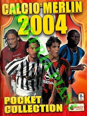 Calcio Merlin 2004. Pocket coillection.