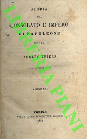 Storia del Consolato e impero di Napoleone. Vol XVI. (Libro 46 e 47 : Washington e Salamanca - Le...