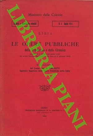 Le opere pubbliche della Tripolitania e della Cirenaica progettate e dirette dal Genio civile nel...