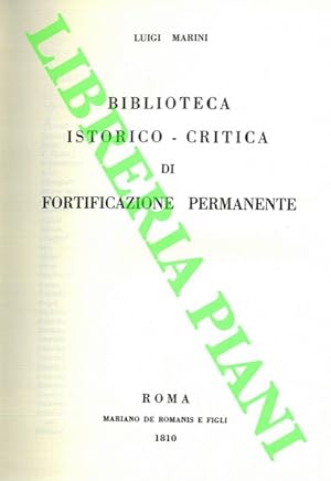 Bild des Verkufers fr Biblioteca istorico-critica di fortificazione permanente. zum Verkauf von Libreria Piani
