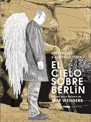 El Cielo sobre Berlín (novela grafica). Basada en la Película de Wim Wenders.