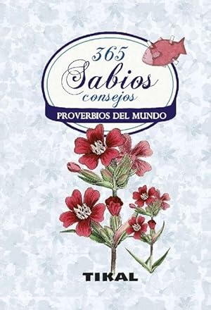 Bild des Verkufers fr 365 Sabios consejos. Proverbios del mundo. zum Verkauf von La Librera, Iberoamerikan. Buchhandlung
