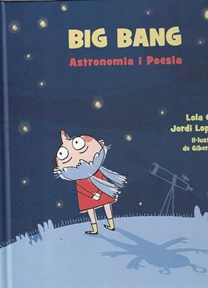 Immagine del venditore per Big Bang. Astronomia i poesia. Il.lustracions de Gibet Ramon. venduto da La Librera, Iberoamerikan. Buchhandlung