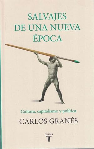 Seller image for Salvajes de una nueva poca. Cultura, capitalismo y poltica. for sale by La Librera, Iberoamerikan. Buchhandlung