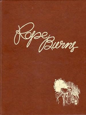 Seller image for ROPE BURNS. A FAIR LIKENESS OF A FEW GOOD COWBOYS WHO KNOW THE MEANING OF THE WORDS for sale by BUCKINGHAM BOOKS, ABAA, ILAB, IOBA