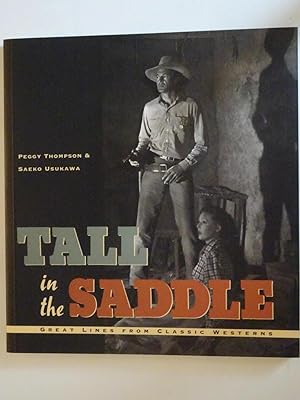 Seller image for Tall In The Saddle: Great Lines From Classic Westerns for sale by Powdersmoke Pulps