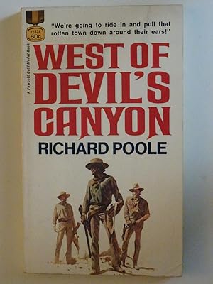 Seller image for West Of Devil's Canyon for sale by Powdersmoke Pulps