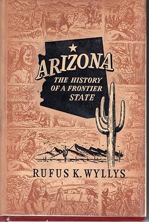 Seller image for Arizona: The History of a Frontier State for sale by North American Rarities