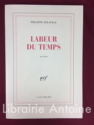 Bild des Verkufers fr Labeur du temps. Pomes. zum Verkauf von Librairie Antoine