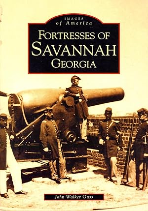 Immagine del venditore per Fortresses of Savannah, Georgia (Images of American Series) venduto da Dorley House Books, Inc.