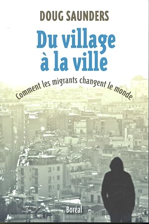 Du Village à la ville : Comment les migrants changent le monde