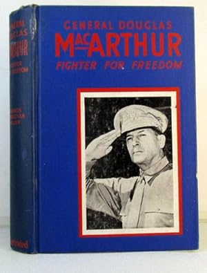 Imagen del vendedor de General Douglas MacArthur: Fighter for Freedom a la venta por Livres Norrois