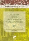 Seller image for La España de los nacionalismos y las autonomas for sale by AG Library