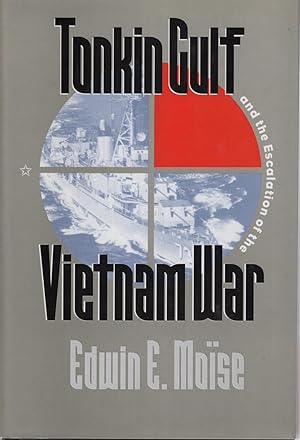 Tonkin Gulf and the Escalation of the Vietnam War