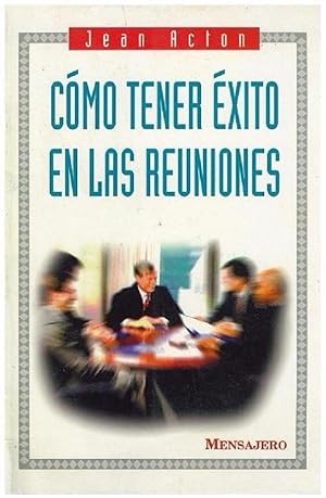 Imagen del vendedor de Cómo Tener Éxito En Las Reuniones (Spanish Edition) a la venta por Von Kickblanc