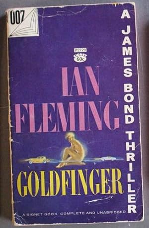 Seller image for GOLDFINGER - JAMES BOND THRILLER. (1964 - Signet Book # P2729 ) James Bond - OO7 Adventure;Style with 007 on design of folded back pages top corner of cover. for sale by Comic World