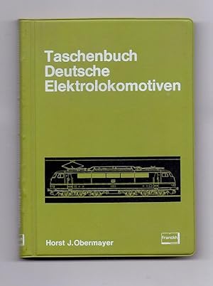 Seller image for Taschenbuch Deutsche Elektrolokomotiven. Mit 195 Schwarzweifotos. for sale by Kunze, Gernot, Versandantiquariat