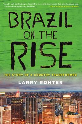 Image du vendeur pour Brazil on the Rise: The Story of a Country Transformed (Paperback or Softback) mis en vente par BargainBookStores
