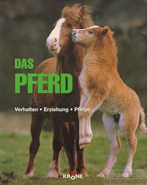 Imagen del vendedor de Das Pferd Verhalten, Erziehung, Pflege a la venta por Leipziger Antiquariat