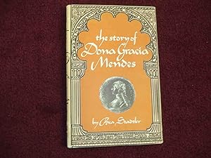 Seller image for The Story of Dona Gracia Mendes. Inscribed by the author. for sale by BookMine