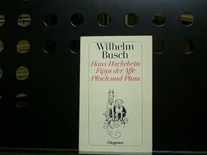 Bild des Verkufers fr Hans Huckebein Fipps der Affe Plisch und Plum zum Verkauf von Antiquariat im Kaiserviertel | Wimbauer Buchversand