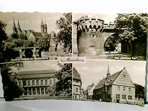Merseburg an der Saale. Alte Mehrbild AK s/w. Dom und Schloß mit Saalebrücke, Das " Krumme Tor ",...
