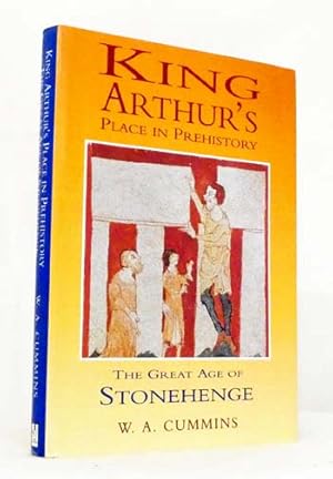 Bild des Verkufers fr King Arthur's Place in PreHistory The Great Age of Stonehenge zum Verkauf von Adelaide Booksellers